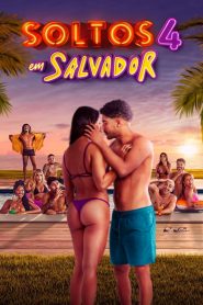 Soltos em Salvador – Temporada 4
